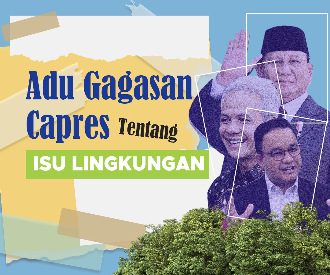 Adu Gagasan Dari Capres Tentang Isu Lingkungan Bicara Udara